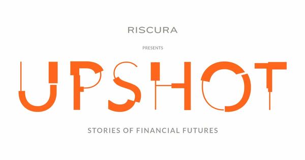 Riscura presents UPSHOT: 7 Creative stories of possible financial futures